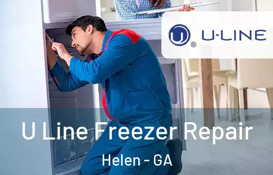  U Line Freezer Repair Helen - GA