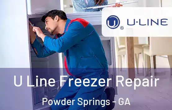  U Line Freezer Repair Powder Springs - GA