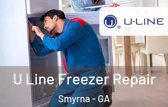  U Line Freezer Repair Smyrna - GA