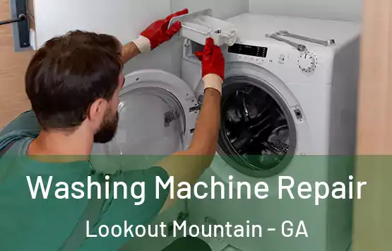  Washing Machine Repair Lookout Mountain - GA