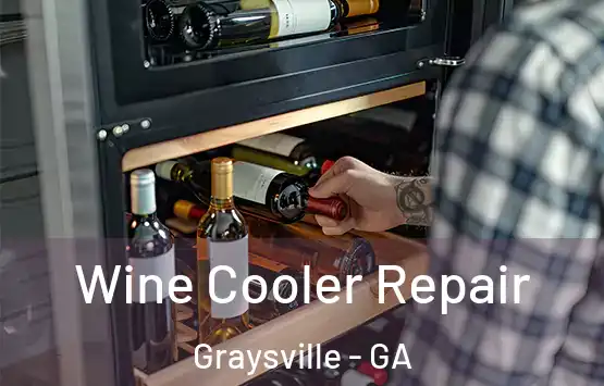  Wine Cooler Repair Graysville - GA