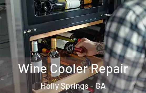  Wine Cooler Repair Holly Springs - GA