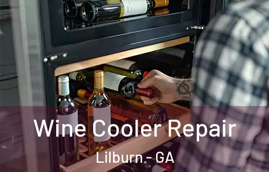 Wine Cooler Repair Lilburn - GA