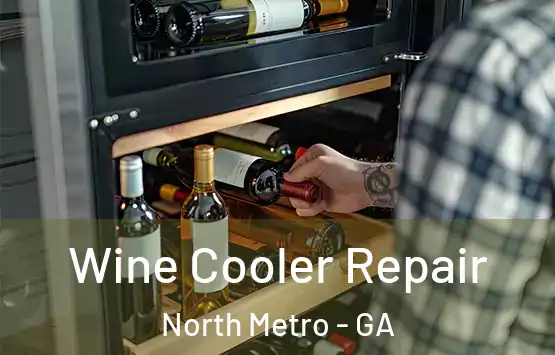  Wine Cooler Repair North Metro - GA