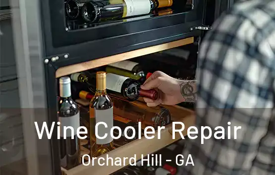  Wine Cooler Repair Orchard Hill - GA